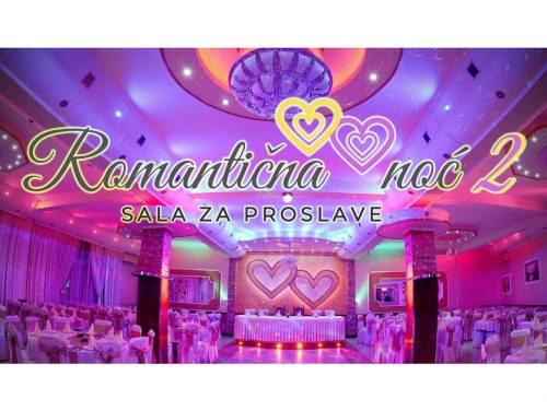 Sala za proslave Romantična Noć 2